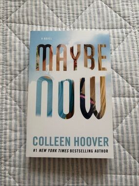 Maybe Now by - Colleen Hoover